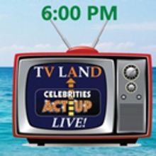 Civic Presents Celebrities Act Up: TV LAND LIVE!