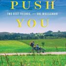 I'LL PUSH YOU: THE CAMINO JOURNEY OF 500 MILES Coming to U.S. Theaters Today