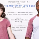 Honest Pint Theatre Co. to Present Regional Debut of THE MYSTERY OF LOVE & SEX