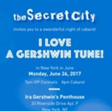 The Secret City to Stage Gershwin Cabaret in Ira's Former Penthouse for Annual Gala