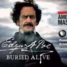 PBS's AMERICAN MASTERS Presents EDGAR ALLEN POE: BURIED ALIVE, 10/30