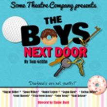 THE BOYS NEXT DOOR at Some Theatre Company