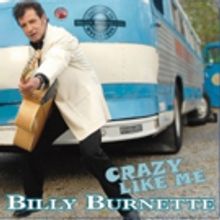 Billy Burnette Premieres 'Tear It Up' Off New 'Crazy Like Me' Album