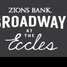 Broadway At The Eccles Shows On Sale Today
