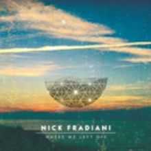 Nick Fradiani Releases New EP 'Where We Left Off'