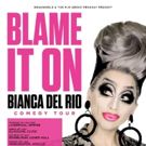 Bianca Del Rio Returns to the UK with BLAME IT ON Tour in July 2018