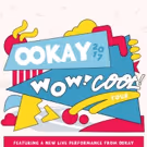 Ookay to Bring 'Wow! Cool!' Tour to the Fox This Fall
