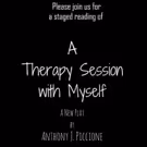 New Drama A THERAPY SESSION WITH MYSELF Gets Developmental Reading at DGF