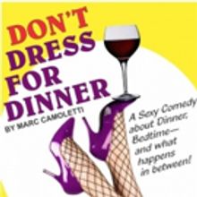 DON'T DRESS FOR DINNER Coming up at Pocket Sandwich Theatre