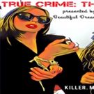 TRUE CRIME: THE MUSICAL Premieres at the People's Improv Theater in NYC