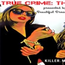TRUE CRIME: THE MUSICAL Premieres at the People's Improv Theater in NYC