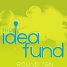 The Idea Fund Opens Round Ten Applications