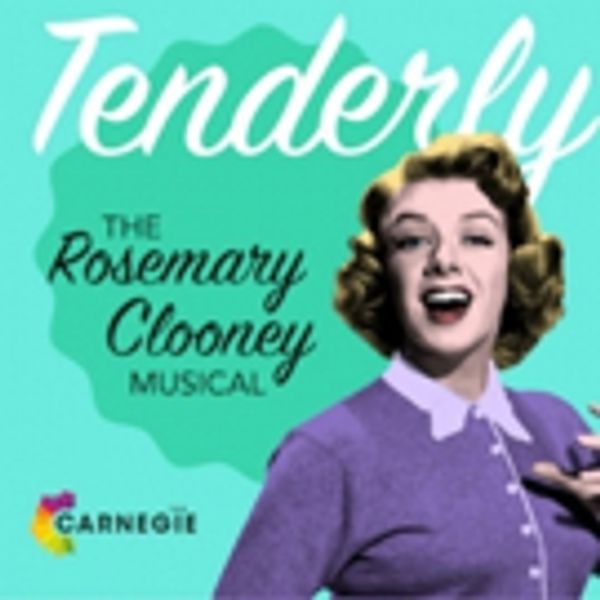 TENDERLY: THE ROSEMARY CLOONEY MUSICAL to Play The Carnegie Photo