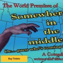Crown City Theatre Company Extends 'SOMEWHERE IN THE MIDDLE'