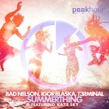 Bad Nelson, Igor Blaska and T3rminal Drop 'Summerthing' on Peak Hour Music