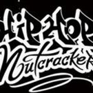 HIP HOP NUTCRACKER to Bring Twist on Tchaikovsky Classic to the Fox; Tickets on Sale…