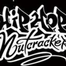 HIP HOP NUTCRACKER to Bring Twist on Tchaikovsky Classic to the Fox; Tickets on Sale 