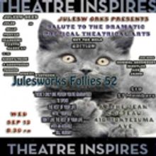 JULESWORKS FOLLIES # 52 Salute to Dramatic, Poetic Theatrical Arts