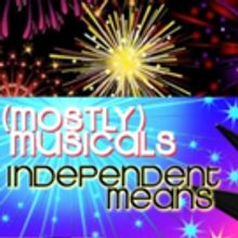 (mostly)musicals Returns to Vitello's to Light Up the Night with INDEPENDENT MEANS