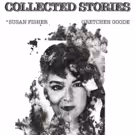 COLLECTED STORIES Opens Tonight at Dorie at the Complex