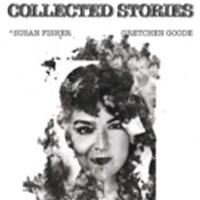 COLLECTED STORIES Opens Tonight at Dorie at the Complex