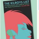 TCG Publishes THE KILROYS LIST, Featuring 97 Monologues & Scenes by Female and Trans 