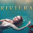 Sundance Now to Premiere New Original Series RIVIERA Today