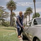 Jesse Campbell Premieres New Single 'Can't Live Without Your Love' Exclusively On…