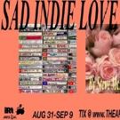 SAD INDIE LOVE SONG Comes to New York International Fringe