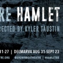 Brown Box Theatre Project to Return for 7th Year of Free Shakespeare with HAMLET