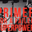 GREAT COMET's Rachel Chavkin Helms PRIMER FOR A FAILED SUPERPOWER in Brooklyn