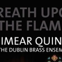 Eimear Quinn and Dublin Brass Join Forces for 'Breath Upon the Flame' Concert
