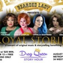 ROYAL STORIES to Benefit Drag Queen Story Hour at The Metropolitan Room
