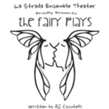 Fairies to Run Amok in La Strada's THE FAIRY PLAYS in Ocean Grove