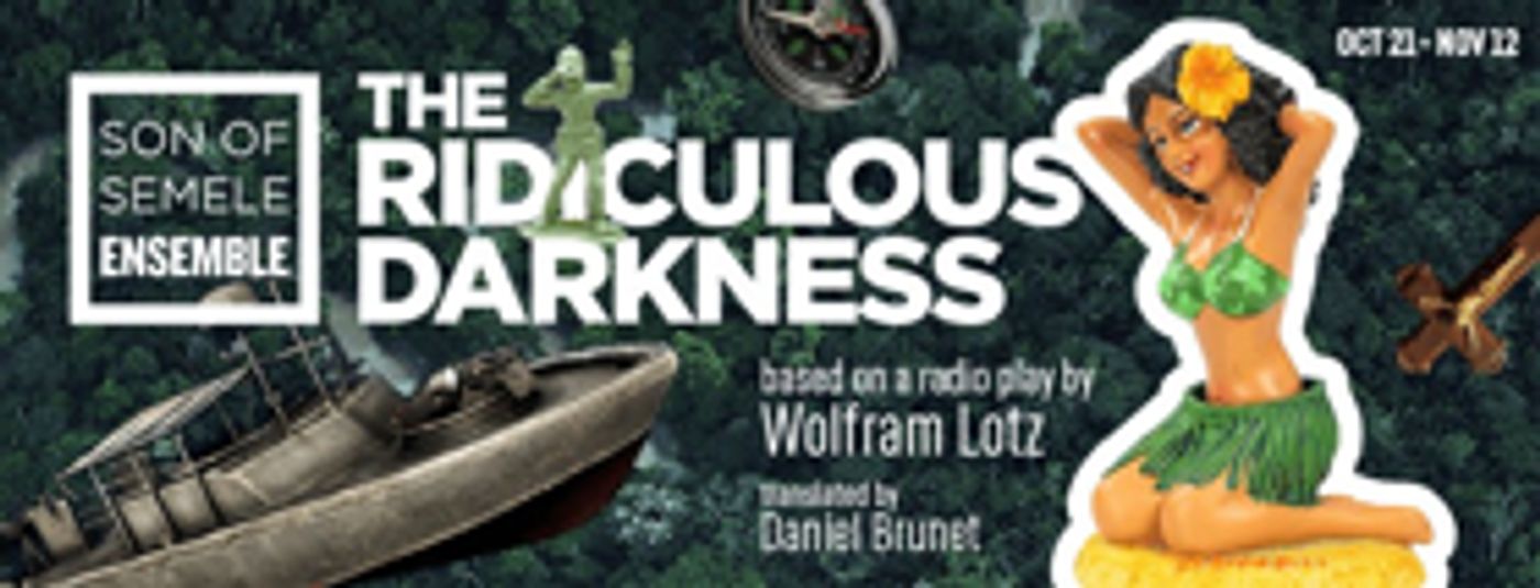 THE RIDICULOUS DARKNESS to Make U.S. Premiere Next Month at Son of Semele Image