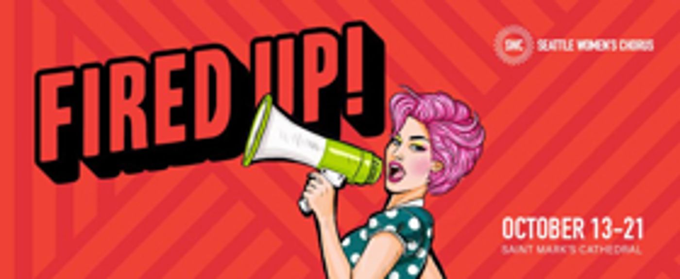 Seattle Women's Chorus is FIRED UP for 15th Anniversary Concert Season  Image