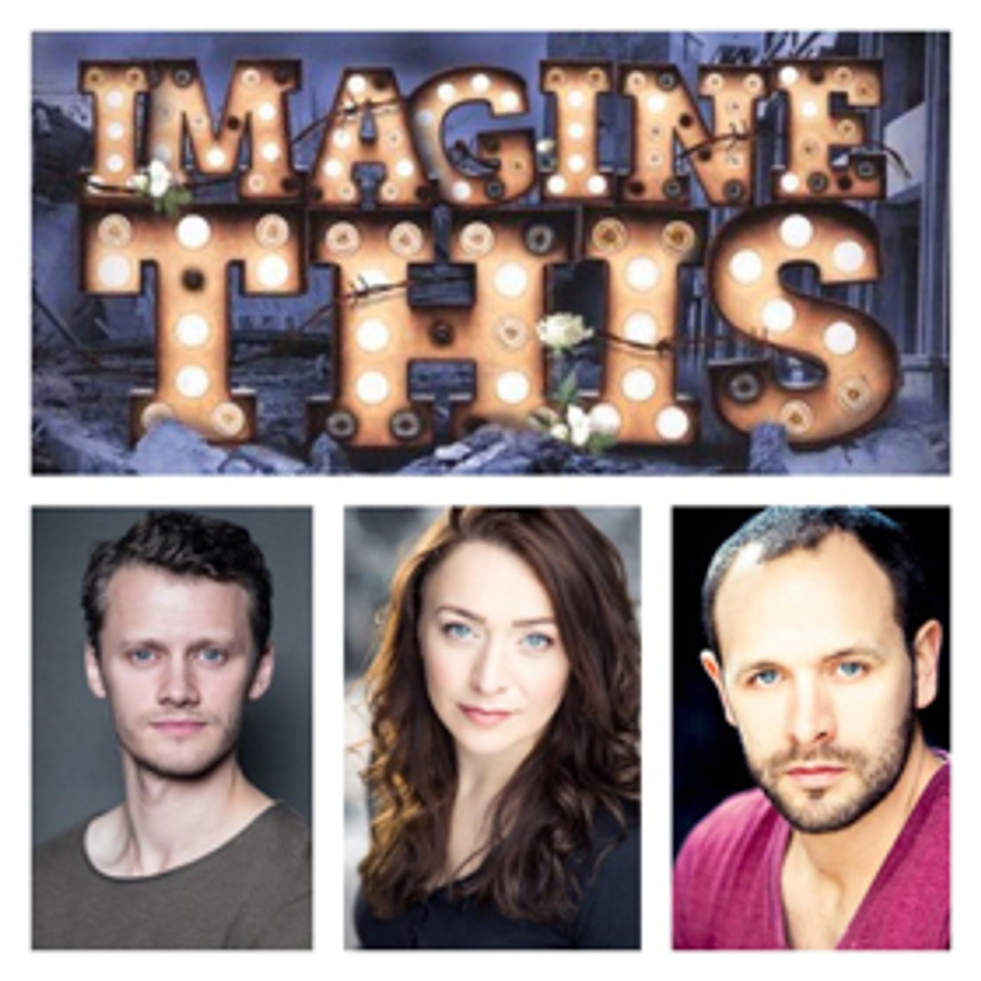 Lauren James Ray, Shaun McCourt and Nick Wyschna to lead London Revival of IMAGINE THIS  Image