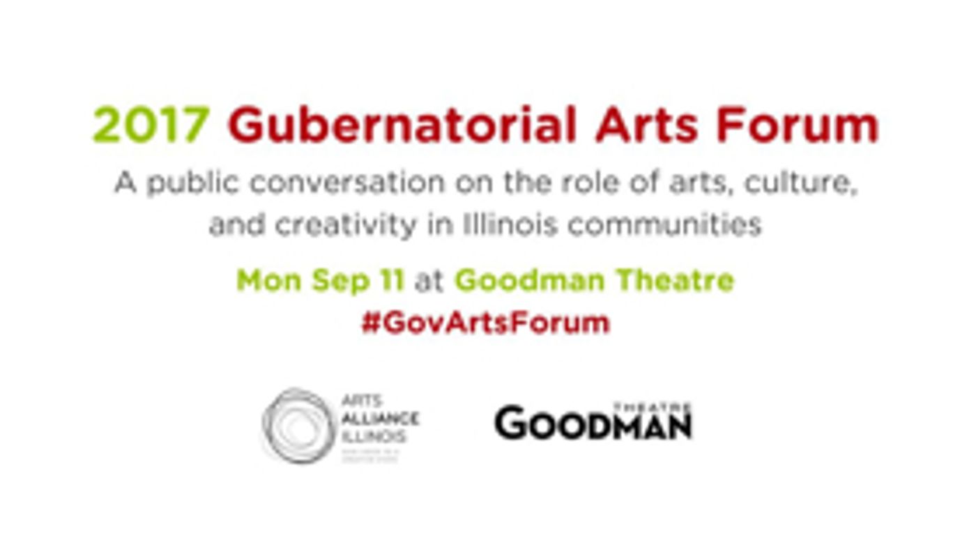 Arts Alliance Illinois Slates 2017 Gubernatorial Arts Forum at Goodman Theatre  Image