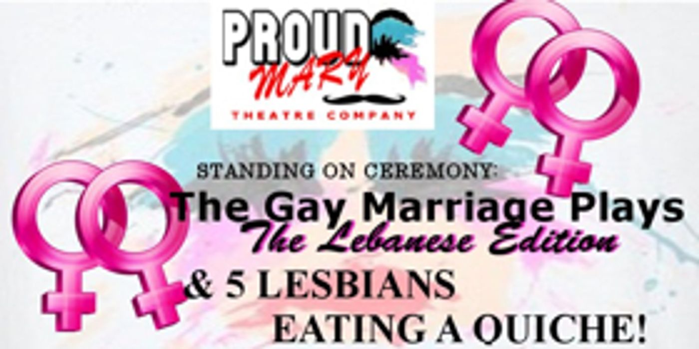 'STANDING ON CEREMONY' and More Set for Proud Mary Theatre Company's 2017-18 Season  Image