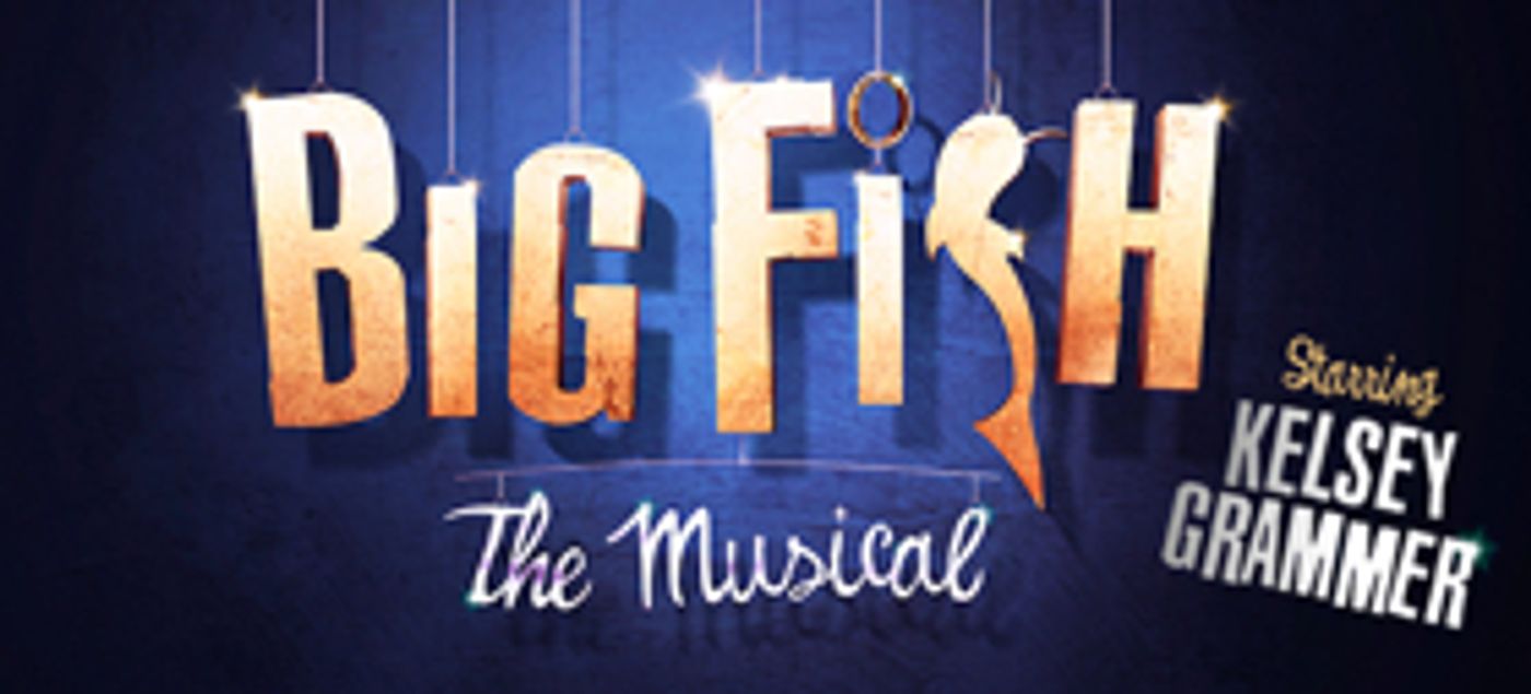 Book Now For Musical BIG FISH, Starring Kelsey Grammer  Image