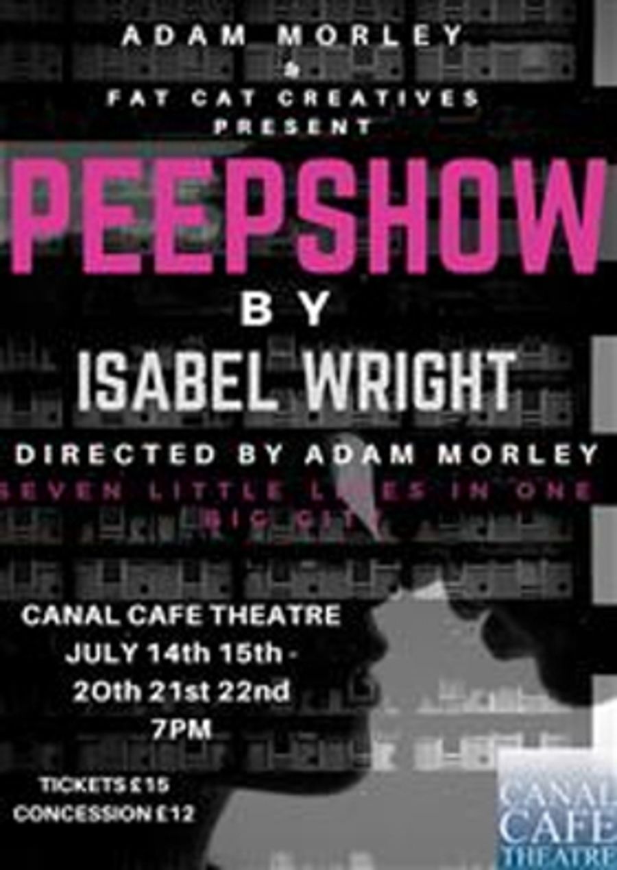 Fat Cat Creatives Present PEEPSHOW at Canal Cafe Theatre Image