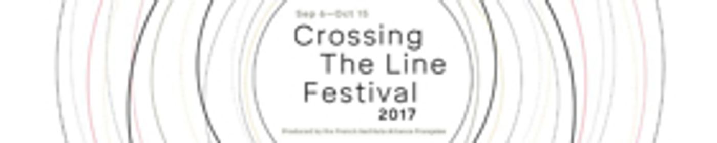 FIAF Announces 2017 Crossing the Line Festival Lineup Image