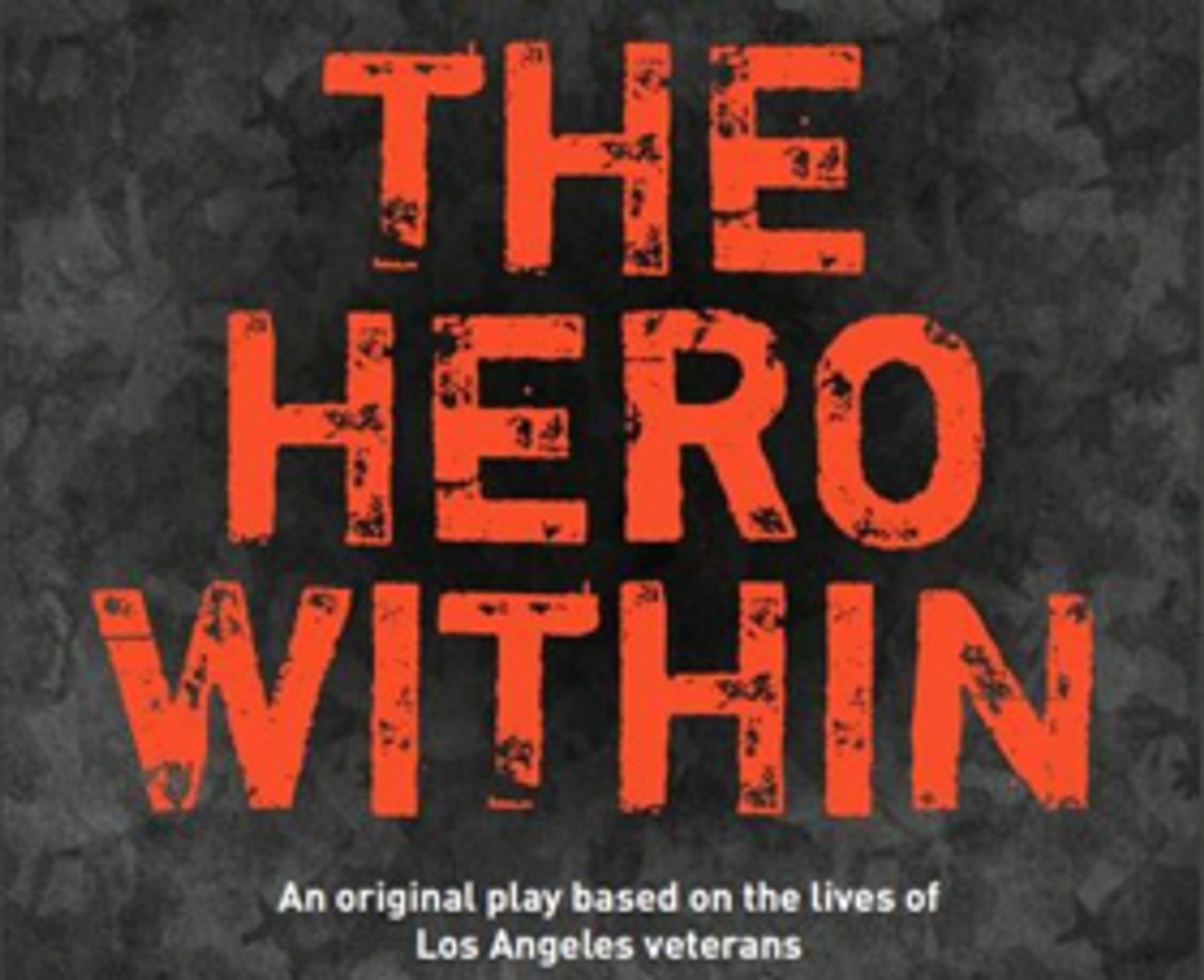 First Look: THE HERO WITHIN Brings Veterans' Personal Stories to Life, Extended July 7-8-9 in Santa Monica  Image