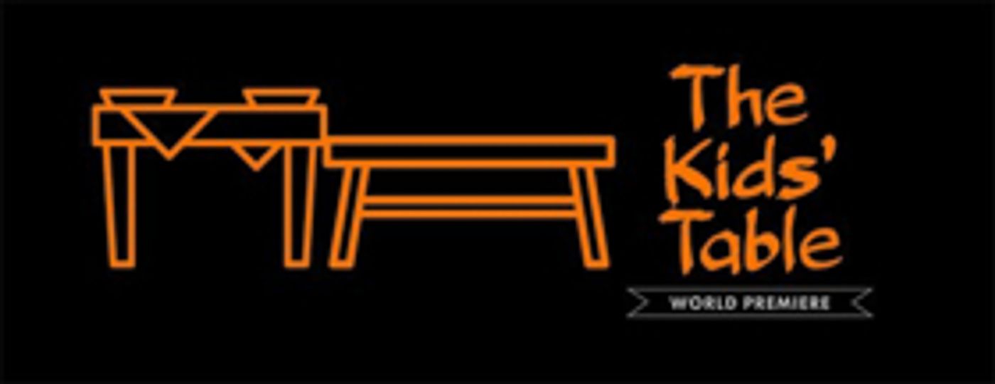 Interview: For the Creators of The Theatre Lab School of the Dramatic Arts' World Premiere Musical, THE KIDS' TABLE isn't Such a Bad Place to Be.  Image