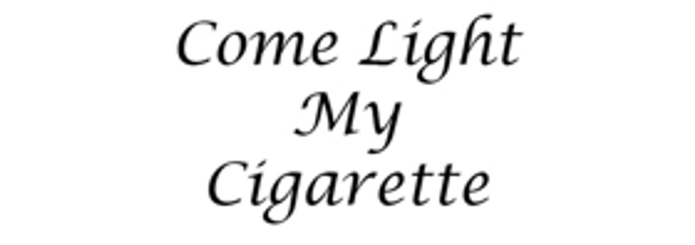 New Musical COME LIGHT MY CIGARETTE Comes to Theater at St. Clement's Tonight  Image