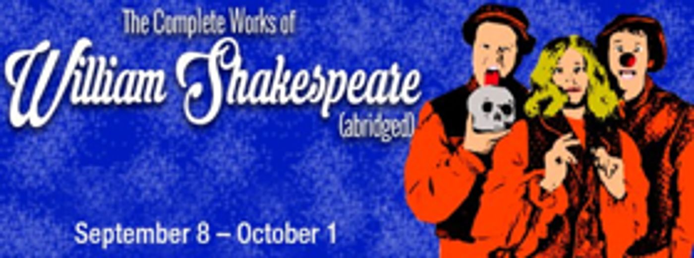 MET to Present THE COMPLETE WORKS OF WILLIAM SHAKESPEARE (ABRIDGED) [REVISED]  Image