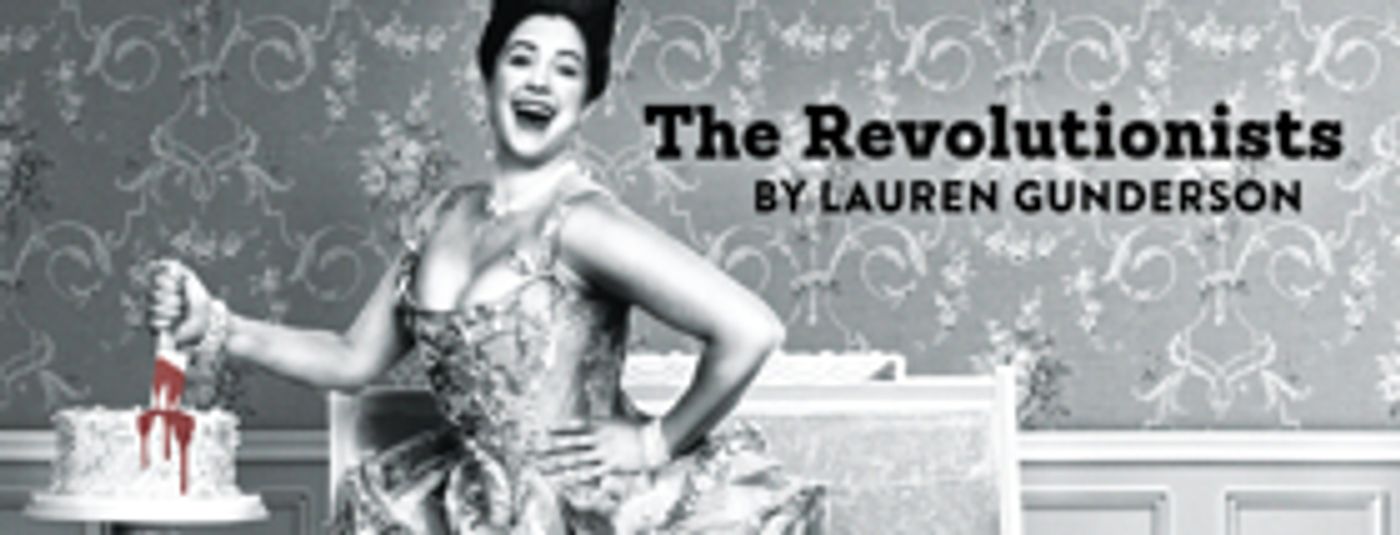 BETC to Launch 12th Season with Lauren Gunderson's THE REVOLUTIONISTS  Image