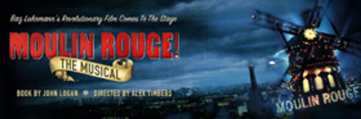 Sonya Tayeh, Derek McLane, Catherine Zuber & More Join Creative Team of  MOULIN ROUGE! Musical  Image