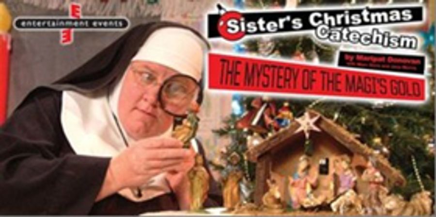 SISTER'S CHRISTMAS CATECHISM: Just Added at Miller Auditorium Image