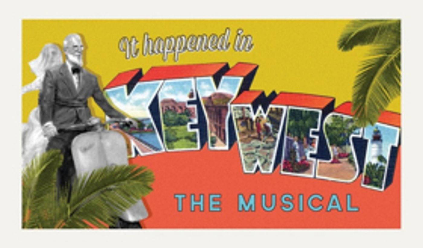 Interview: Creative Team Speaks on IT HAPPENED IN KEY WEST at the Fulton  Image